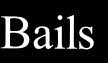 Bails